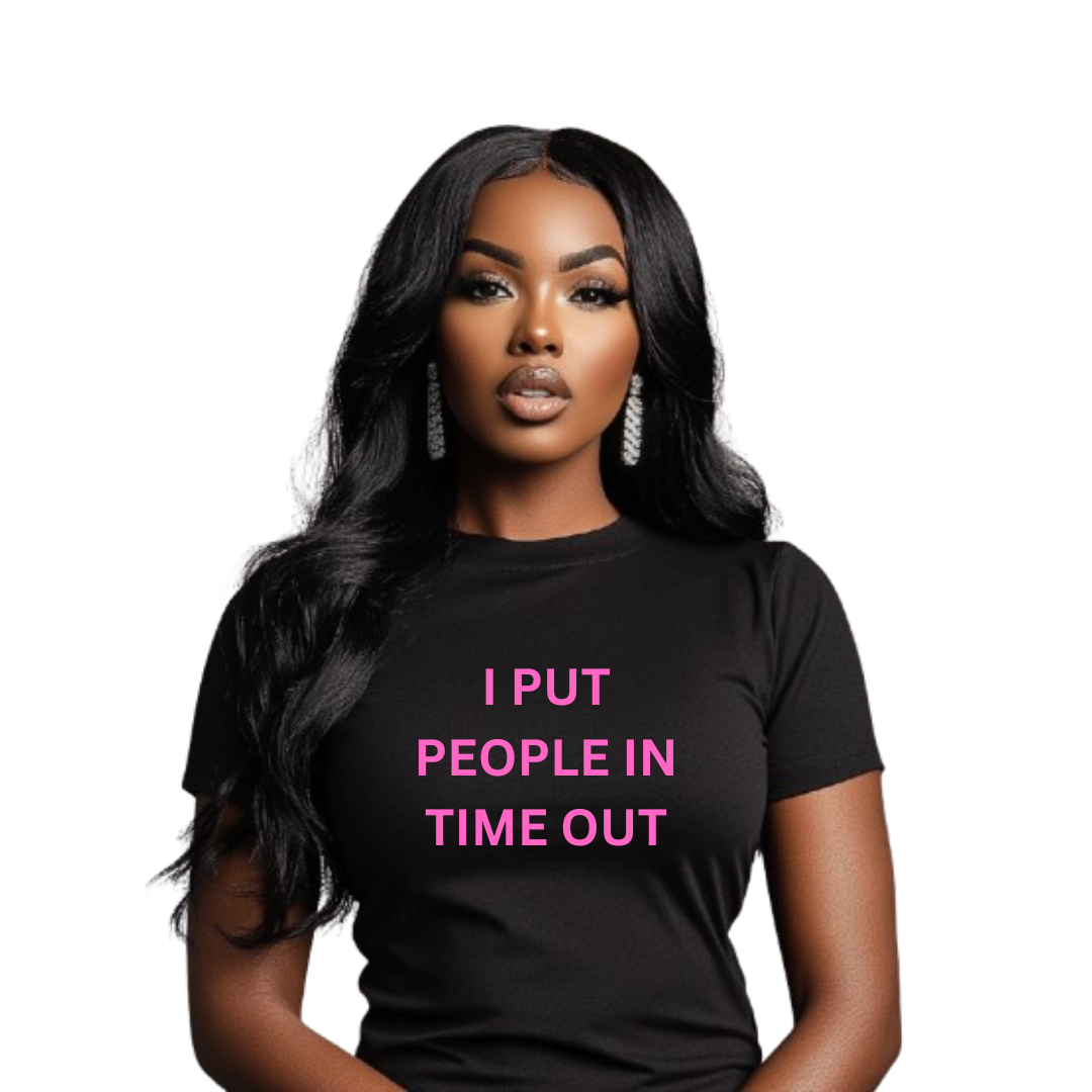 I Put People In Time Out Shirt