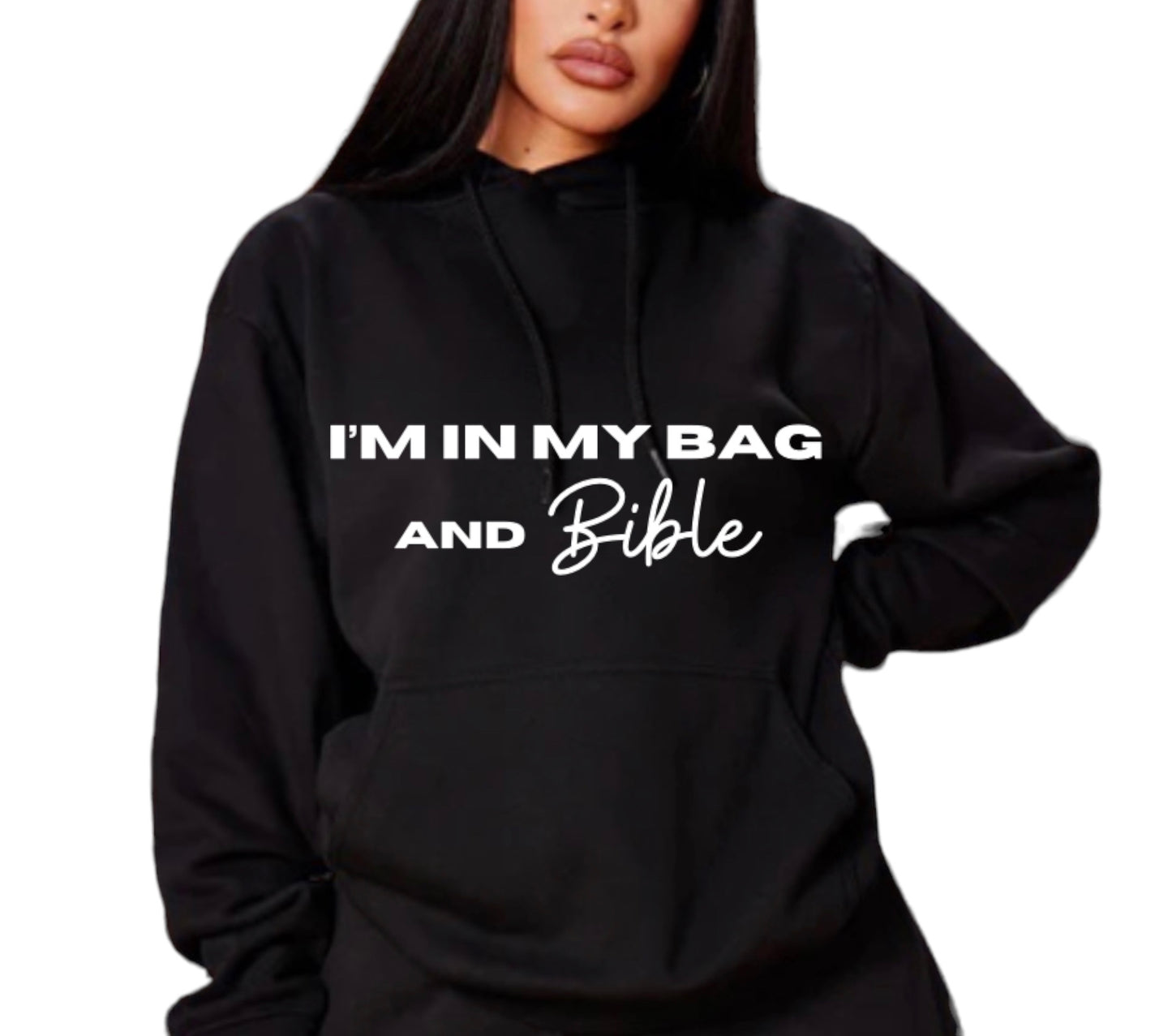 I’m In My Bag and Bible Hoodie and Shirt